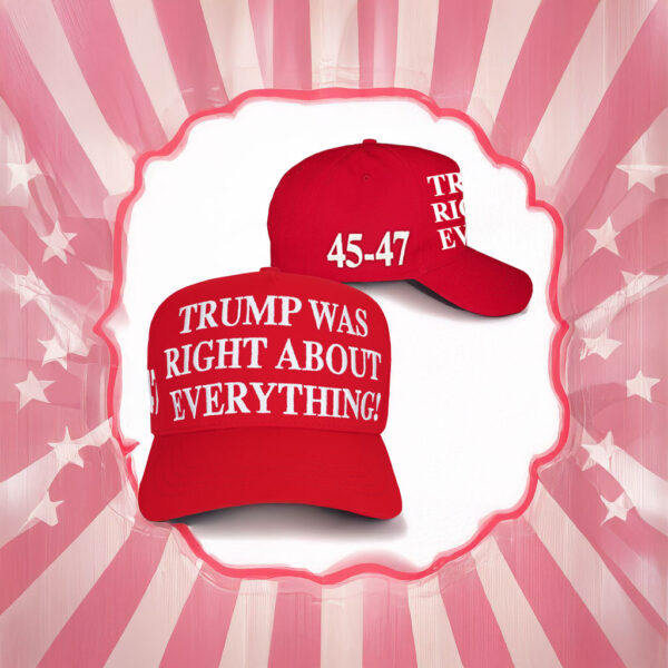 Official Trump Was Right About Everything Hat