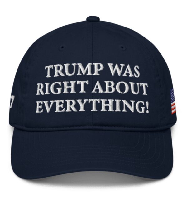 Trump Was Right About Everything Baseball Cap