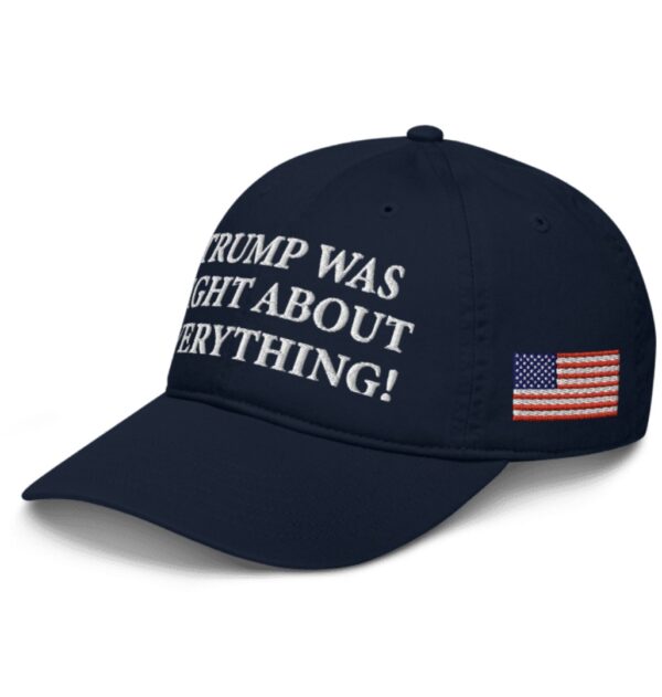 Trump Was Right About Everything Baseball Cap