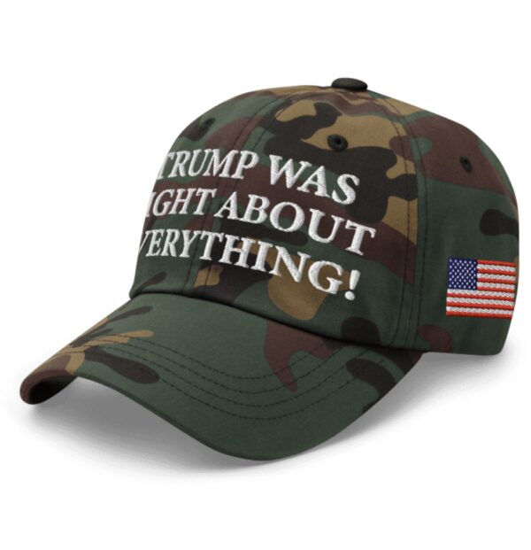 Trump Was Right About Everything Camo Hat