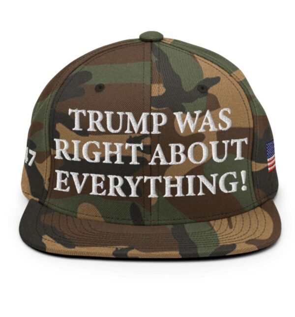 Trump Was Right About Everything Camo Snapback Hat