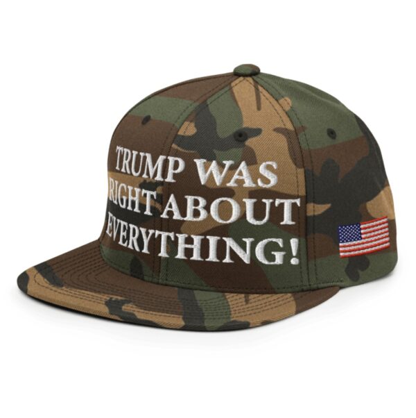 Trump Was Right About Everything Camo Snapback Hat