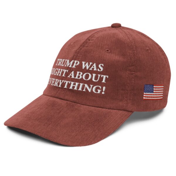 Trump Was Right About Everything Corduroy Cap