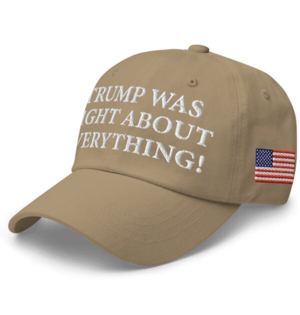 Trump Was Right About Everything Khaki Hat