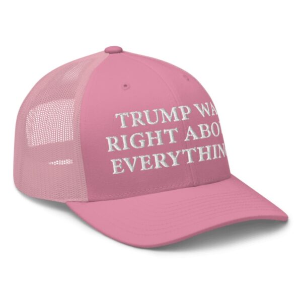 Trump Was Right About Everything Pink Trucker Hat