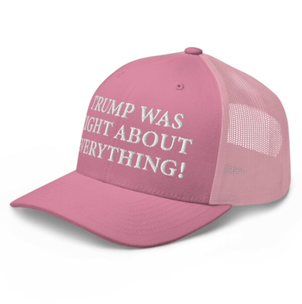 Trump Was Right About Everything Pink Trucker Hat