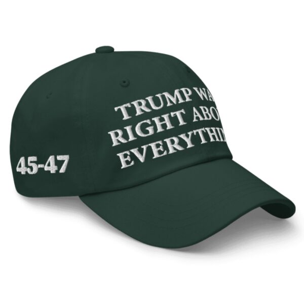 Trump Was Right About Everything Spruce Hat